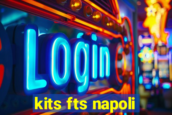 kits fts napoli