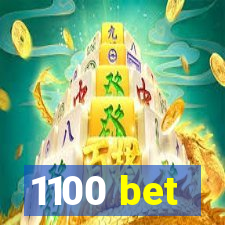 1100 bet