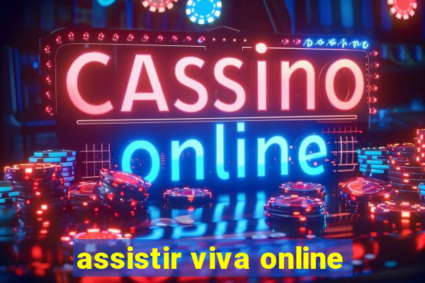 assistir viva online