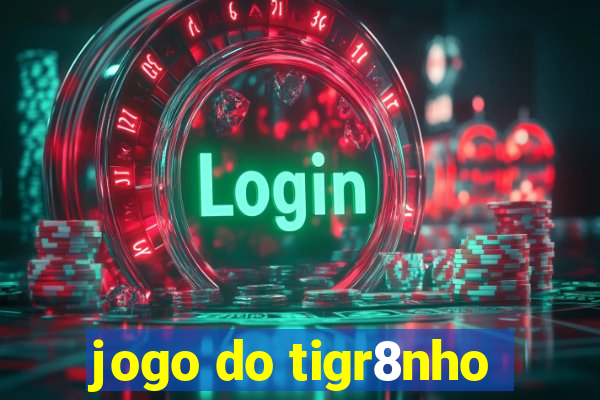 jogo do tigr8nho