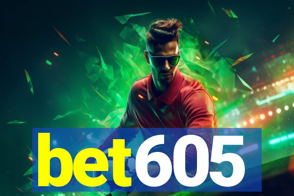 bet605