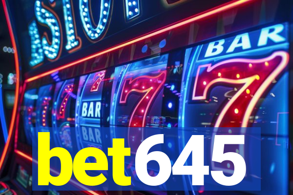 bet645