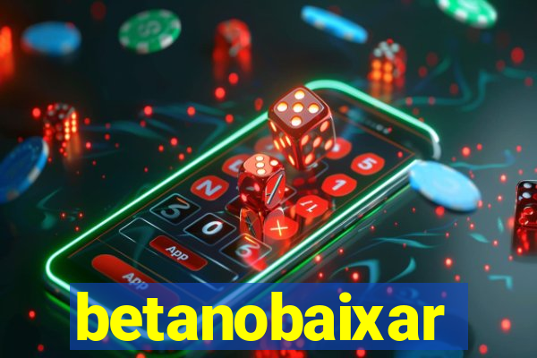 betanobaixar