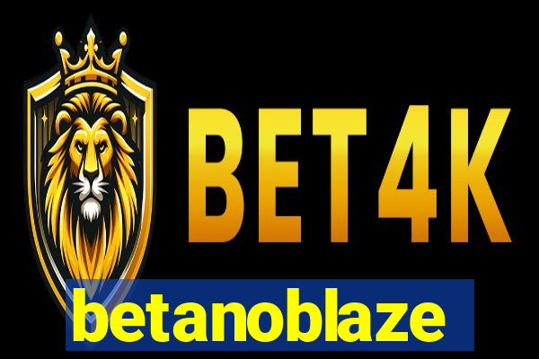 betanoblaze