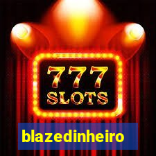 blazedinheiro