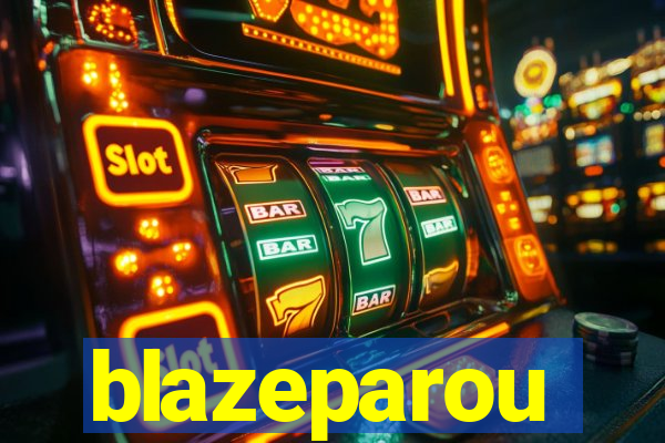 blazeparou