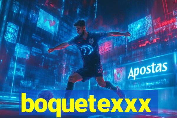 boquetexxx