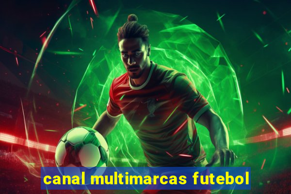 canal multimarcas futebol