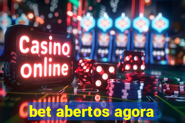 bet abertos agora