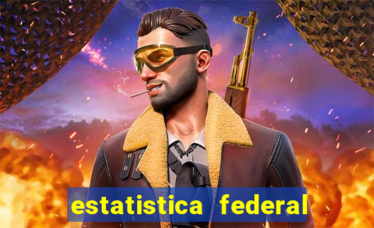 estatistica federal jogo do bicho