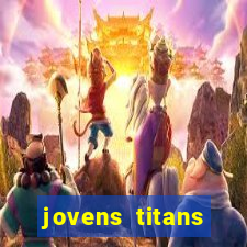 jovens titans cavando fortunas