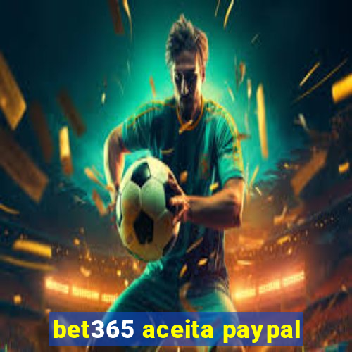 bet365 aceita paypal