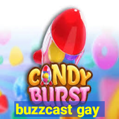 buzzcast gay