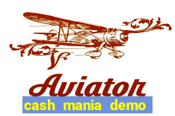 cash mania demo live bet