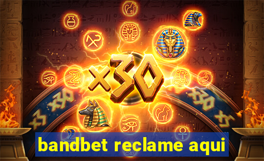 bandbet reclame aqui