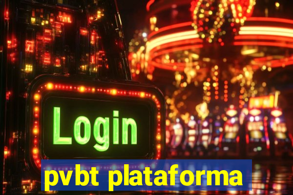 pvbt plataforma