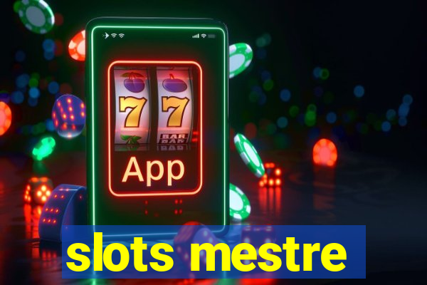 slots mestre