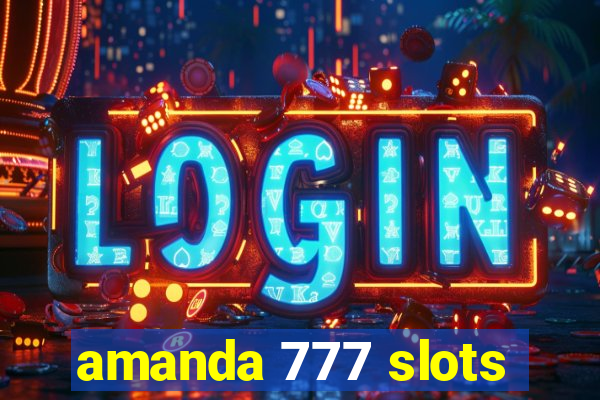 amanda 777 slots