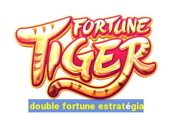 double fortune estratégia