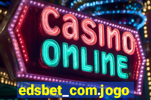 edsbet_com.jogos.app