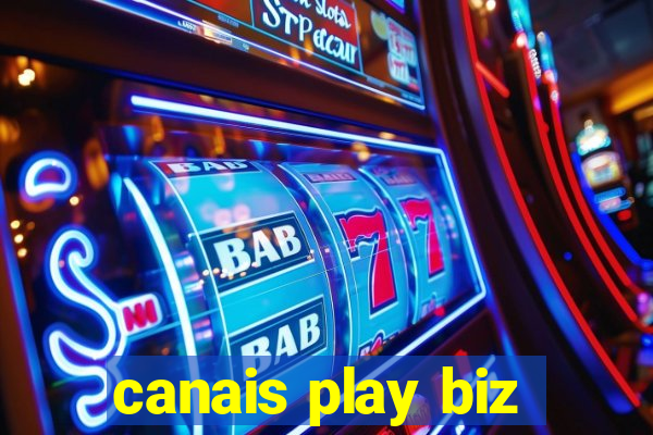 canais play biz