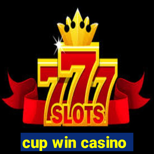 cup win casino