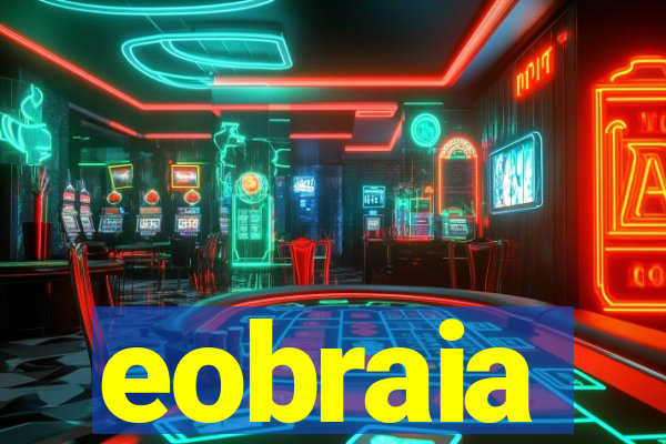 eobraia