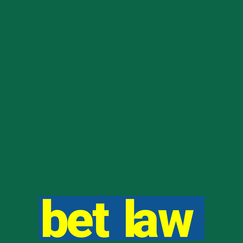 bet law