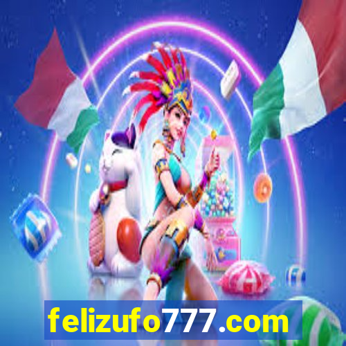 felizufo777.com