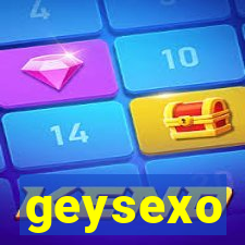 geysexo