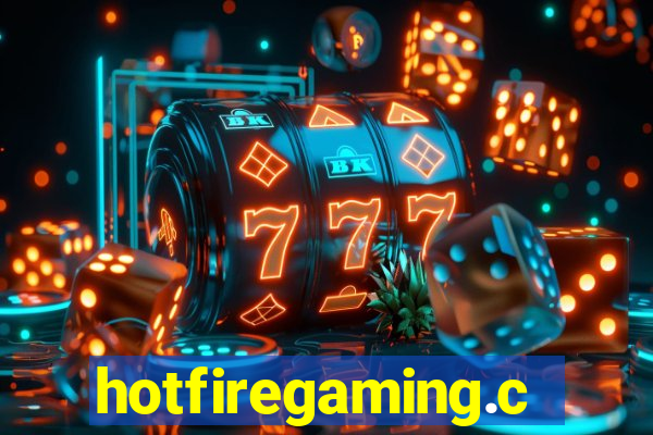 hotfiregaming.com