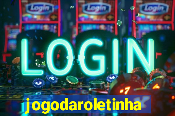 jogodaroletinha