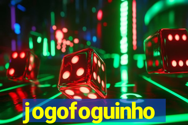 jogofoguinho