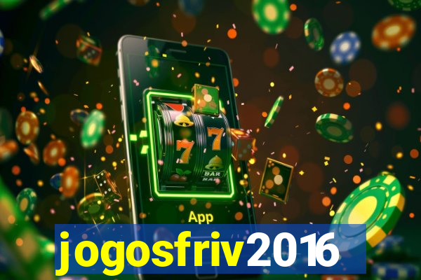 jogosfriv2016