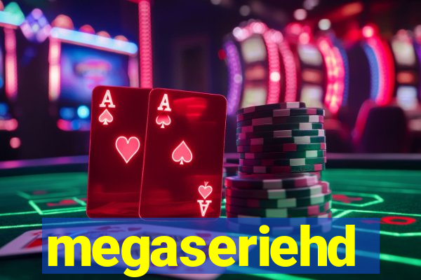 megaseriehd