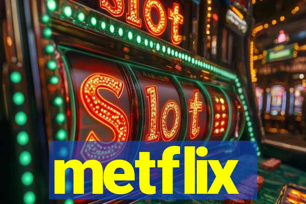 metflix