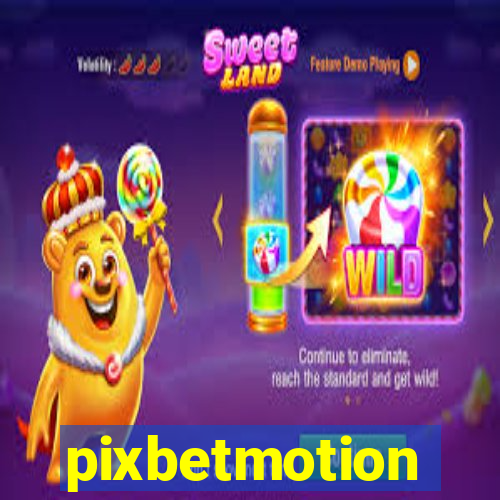 pixbetmotion