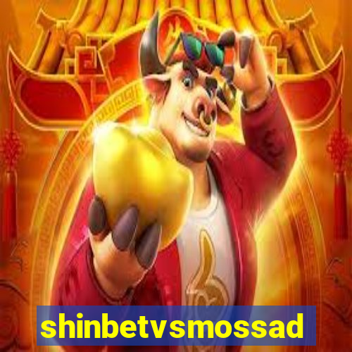 shinbetvsmossad