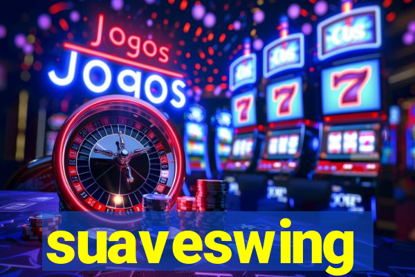 suaveswing