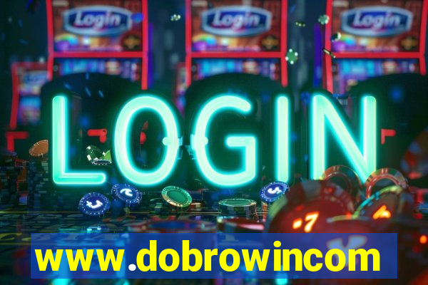 www.dobrowincom